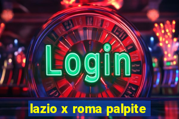 lazio x roma palpite